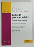CODUL DE PROCEDURA CIVILA SI LEGEA DE PUNERE IN APLICARE , 2017