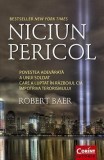 Niciun pericol. Povestea adevarata a unui soldat care a luptat in razboiul CIA impotriva comunismului | Robert Baer, Corint