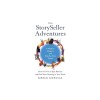 The StorySeller Adventures: How to Grow an Epic Business and Find More Meaning in Your Work