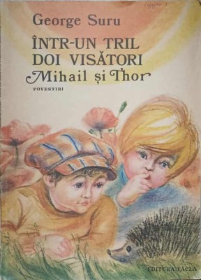 INTR-UN TRIL DOI VISATORI MIHAIL SI THOR. POVESTIRI-GEORGE SURU-230788 foto