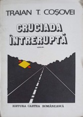 CRUCIADA INTRERUPTA. VERSURI-TRAIAN T. COSOVEI-252168 foto