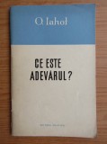 O. Iahot - Ce este adevarul? (1959)