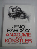 ANATOMIE FUR KUNSTLER - Jeno BARCSAY ( anatomie pentru artisti)