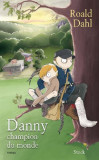 Danny, champion du monde | Roald Dahl, Gallimard Jeunesse