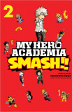 My Hero Academia: Smash!! Volume 2 | Hirofumi Neda, Kohei Horikoshi, 2020, Viz Media LLC