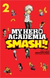 My Hero Academia: Smash!! Volume 2 | Hirofumi Neda, Kohei Horikoshi, 2020, Viz Media LLC