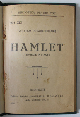 HAMLET de WILLIAM SHAKESPEARE , TRAGEDIE IN 5 ACTE , INCEPUTUL SEC. XX foto