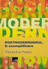Postmodernismul. O exemplificare - Florentina Pascu