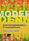 Postmodernismul. O exemplificare - Florentina Pascu