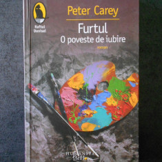 PETER CAREY - FURTUL O POVESTE DE IUBIRE