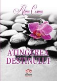 Atingerea destinului | Alina Cosma, 2019, Petale Scrise