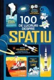 100 de lucruri despre spatiu - Autor Anonim