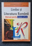 LIMBA SI LITERATURA ROMANA MANUAL PENTRU CLASA A X-A - Mircea Martin, Clasa 10, Limba Romana