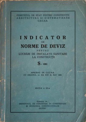 INDICATOR DE NORME DE DEVIZ PENTRU LUCRARI DE INSTALATII SANITARE LA CONSTRUCTII S-1961-INSTITUTUL DE CERCE-239816 foto