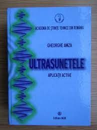 Ultrasunetele, aplicatii active - Gheorghe Amza foto