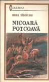 Cumpara ieftin Nicoara Potcoava Mihail Sadoveanu Colectia Columna Editura Militara 1990 Brosata Literatura Romana Clasica