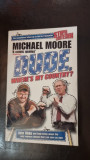 Dude, where&#039;s my country - Michael Moore
