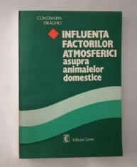 Influenta factorilor atmosferici asupra animalelor domestice, Ed. Ceres, 1982 foto