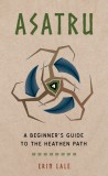 Asatru: A Beginner&#039;s Guide to the Northern Pagan Tradition