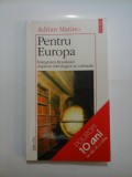 Pentru Europa - Adrian Marino