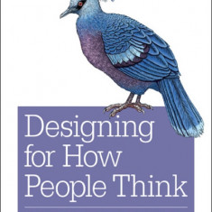 Designing for How People Think: Using Brain Science to Build Better Products