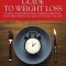 A Timekeeper&#039;s Guide to Weight Loss: Living an Intermittent Fasting Lifestyle, Watching When You Eat Not What You Eat