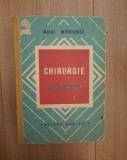 Mihai Mihailescu - Chirurgie pentru cadre medii, 1979, Alta editura
