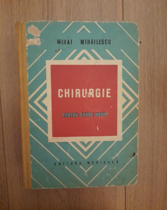 Mihai Mihailescu - Chirurgie pentru cadre medii
