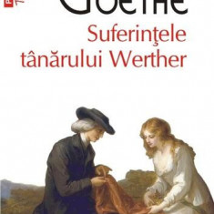 Suferinţele tânărului Werther (Top 10+) - Paperback brosat - Johann Wolfgang von Goethe - Polirom