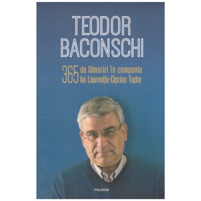 Teodor Baconschi - 365 de lamuriri in compania lui Laurentiu-Ciprian foto