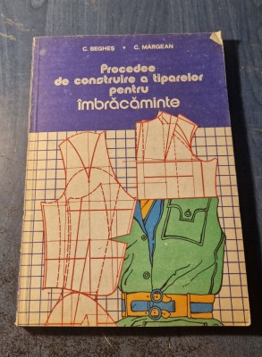 Procedee de construire a tiparelor pentru imbracaminte C. Seghes Margean foto