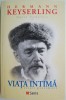 Opere Complete Vol. 2: Viata Intima &amp; Eseuri Proximiste - Hermann Keyserling