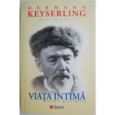 Opere complete 2. Viata intima. Eseuri proximiste &ndash; Hermann Keyserling