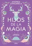 Hijos de la Magia / Children of Magic