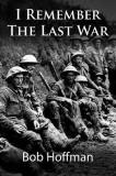 I Remember the Last War: (Original Version, Restored)