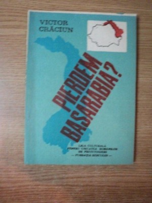 PIERDEM BASARABIA ? de VICTOR CRACIUN foto