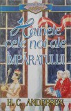 Hainele cele noi ale imparatului - Hans Christian Andersen, Editura Miron, 1995, Carte de povesti pentru copii, 127 pagini