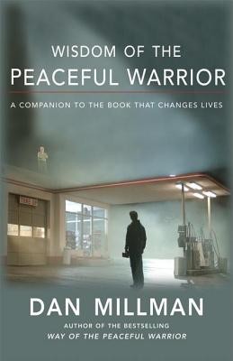 Wisdom of the Peaceful Warrior: A Companion to the Book That Changes Lives foto