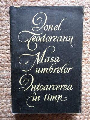 Masa umbrelor. Intoarcerea in timp - Ionel Teodoreanu foto