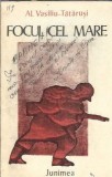 Focul cel mare - Alexandru Vasiliu Tatarusi