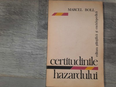 Certitudinile hazardului de Marcel Boll foto