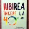 Iubirea incepe la 40 de ani. Ghid pentru a o lua de la capat. Editura For You, 2016 - Cherry Gilchrist, Lara Owen
