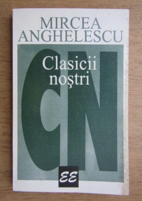 Mircea Anghelescu - Clasicii nostri