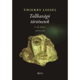 Tollbav&aacute;g&oacute; t&ouml;rt&eacute;netek I-II. k&ouml;tet - Thierry Loisel