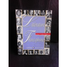 Litterature Francophone, anthologie (carte in limba franceza)
