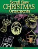 Scroll Saw Christmas Ornaments: Over 200 Patterns