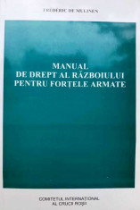 MANUAL DE DREPT AL RAZBOIULUI PENTRU FORTELE ARMATE FREDERIC DE MULIEN foto