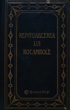 Cumpara ieftin Reintoarcerea lui Rocambole (volumul 1) - 1997 - Ponson Du Terrail (D335)