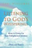 Listening to God&#039;s Whisperings: Ideas to Grasp for Your Enlightened Journey