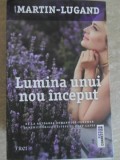 LUMINA UNUI NOU INCEPUT-AGNES MARTIN-LUGAND-361733